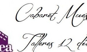  Cabaret: Muestra de Talleres de la Chimenea Escénica