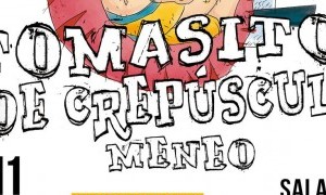 Tomasito, Joe Crepúsculo y Meneo