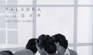 Exposición Palabra, lugar. De Antonio Gómez, en el MUBAM