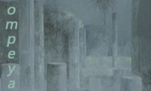 Exposición: 'Pompeya' de Pedro Cano