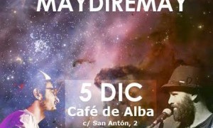 Rafa Toro + Maydiremay en el Cafe de Alba