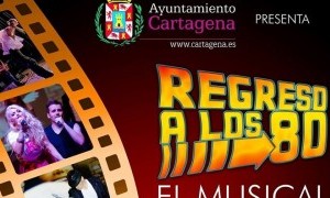 Regreso a los 80, el musical en El Batel
