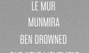 Le Mur, Munmira, Ben Drowned y Our Next Movement en 12&Medio