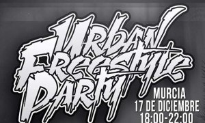 URBAN FREESTLYE PARTY EN MURCIA PIEZAS, BTA, SKONE...