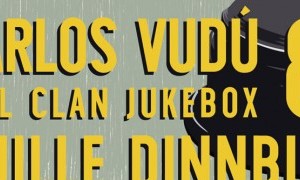 CARLOS VUDÚ Y EL CLAN JUKEBOX EN MURCIA + GUILLE DINNBIER